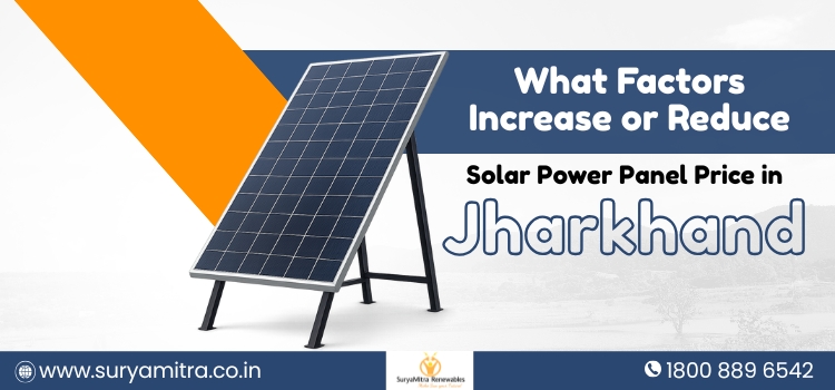 What Shapes Solar Power Panel Price in Jharkhand? Full Analysis